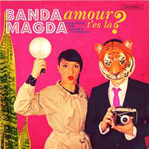Banda Magda - Amour, T'es Là? flac download