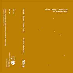 Fousek / Hansen / Tellier-Craig - No Way Of Knowing flac download
