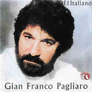 Gian Franco Pagliaro - El Italiano flac download