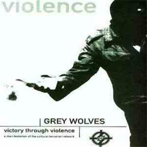 Grey Wolves - Victory Through Violence flac download