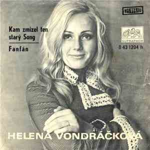 Helena Vondráčková - Kam Zmizel Ten Starý Song / Fanfán flac download