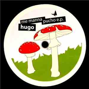 Hugo  - Me Manna Pucho E.P. flac download