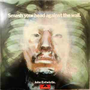 John Entwistle - Smash Your Head Against The Wall flac download