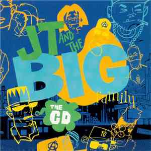 JT And The Big Family - JT And The Big Family - The CD flac download