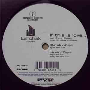 LaTchak feat. Sunzoo Manley - If This Is Love... flac download
