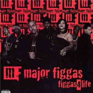 Major Figgas - Figgas 4 Life flac download