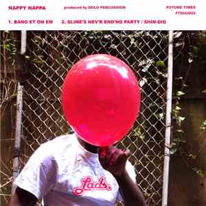 Nappy Nappa - Bang Et On Em b/w Slime's Nev'r End'ng Party / Shin-Dig flac download