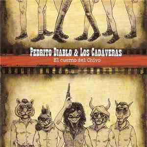 Pedrito Diablo & Los Cadáveras - El Cuerno Del Chivo flac download
