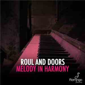 Roul and Doors - Melody In Harmony flac download