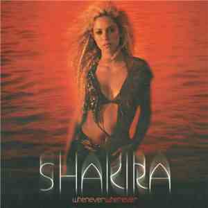 Shakira - Whenever, Wherever flac download