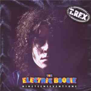 T. Rex - The Electric Boogie: Nineteen Seventy One FLAC download