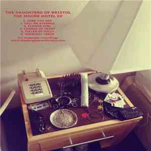 The Daughters Of Bristol - The Moore Hotel EP flac download