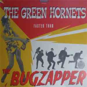 The Green Hornets - Faster Than The Bugzapper flac download
