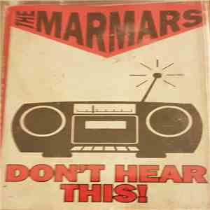 The Marmars - Don't Hear This! flac download