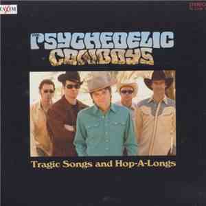 The Psychedelic Cowboys - Tragic Songs And Hop-A-Longs flac download