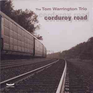 The Tom Warrington Trio - Corduroy Road flac download
