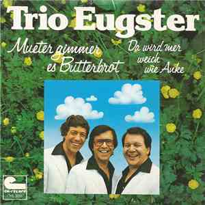 Trio Eugster - Mueter Gimmer Es Butterbrot flac download