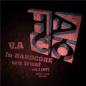 Various - In Hardcore We Trust Vol.1 flac download