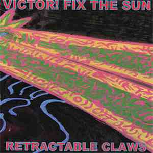 Victor! Fix the Sun - Retractable Claws flac download