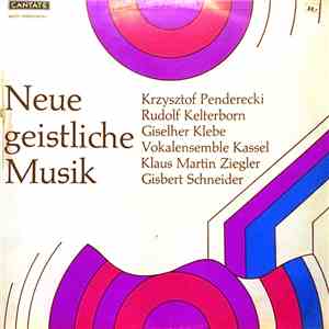 Vokalensemble Kassel, Gisbert Schneider, Klaus Martin Ziegler, Percussion-Ensemble Siegfrid Fink - Neue Geistliche Chormusik flac download