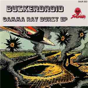 Buskerdroid - Gamma Ray Burst EP flac download