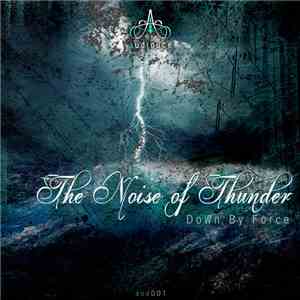 Down By Force - The Noise Of Thunder flac download