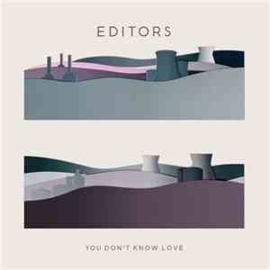 Editors - You Don't Know Love flac download