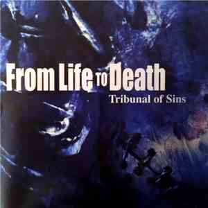 From Life To Death - Tribunal Of Sins flac download