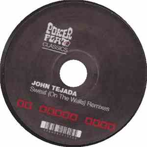 John Tejada - Sweat (On The Walls) Remixes flac download