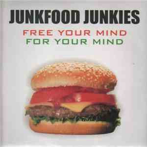 Junkfood Junkies - For Your Mind / Free Your Mind flac download