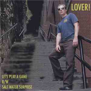 Lover! - Lets Play A Game B/W Salt Water Surprise flac download
