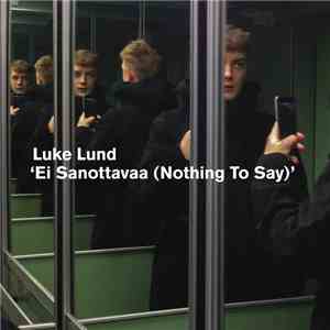 Luke Lund - Ei Sanottavaa (Nothing To Say) flac download