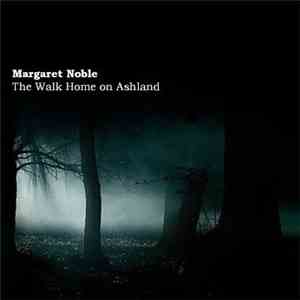 Margaret Noble - The Walk Home On Ashland flac download