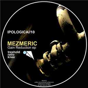 Mezmeric - Gain Reduction Ep flac download