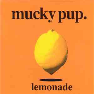 Mucky Pup. - Lemonade flac download