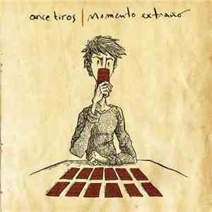 Once Tiros - Momento Extraño flac download