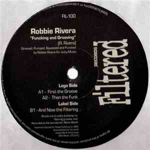 Robbie Rivera - Funcking And Grooving flac download