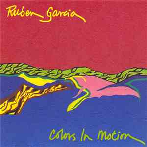 Ruben Garcia - Colors In Motion flac download