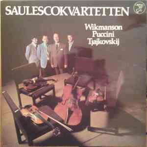 Saulescokvartetten - Wikmanson / Puccini / Tjajkovskij - Wikmanson, Puccini, Tjajkovskij flac download