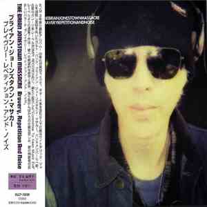 The Brian Jonestown Massacre - Bravery, Repetition And Noise flac download