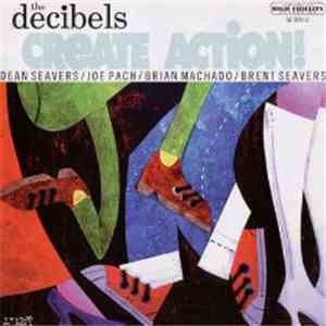 The Decibels - Create Action! flac download