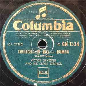 Victor Silvester and His Silver Strings - Twilight In Rio / Cuban Siesta flac download