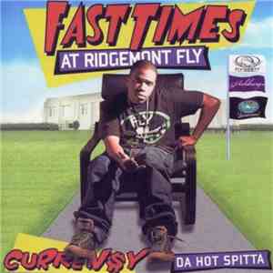 Curren$y Da Hot Spitta - Fast Times At Ridgemont Fly flac download