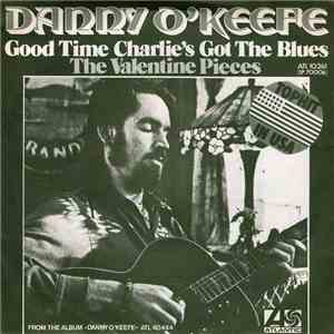 Danny O'Keefe - Good Time Charlie's Got The Blues / The Valentine Pieces flac download