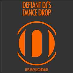 Defiant DJ's - Dance Drop flac download