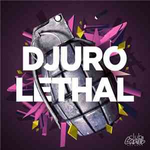 Djuro - Lethal flac download