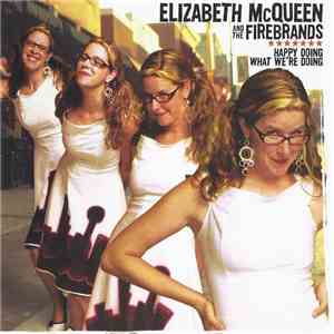 Elizabeth McQueen & The Firebrands - Happy Doing What We're Doing flac download
