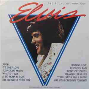 Elvis - The Sound Of Your Cry flac download