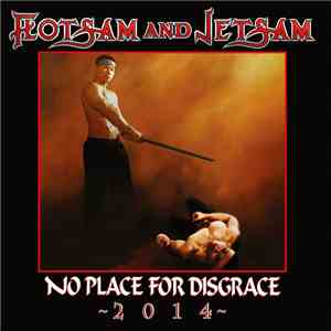 Flotsam And Jetsam - No Place For Disgrace 2014 flac download