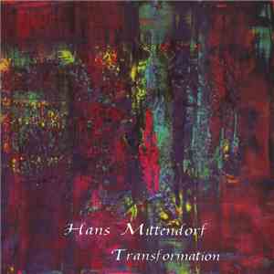 Hans Mittendorf - Transformation. Electronic And Electroacoustic Music flac download